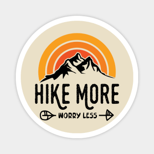 Hike More Worry Less Magnet